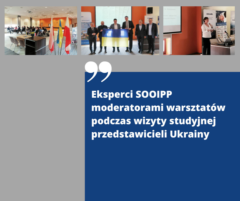 Eksperci SOOIPP moderatorami warsztatów podczas wizyty studyjnej przedstawicieli Ukrainy