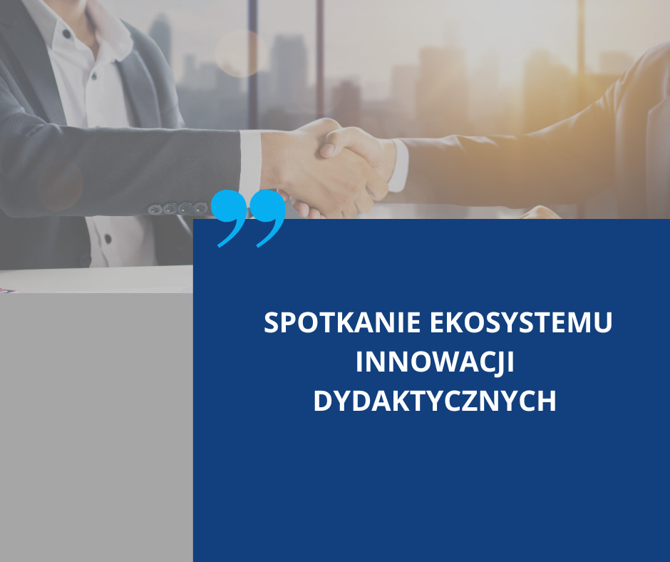 Spotkanie ekosystemu innowacji dydaktycznych