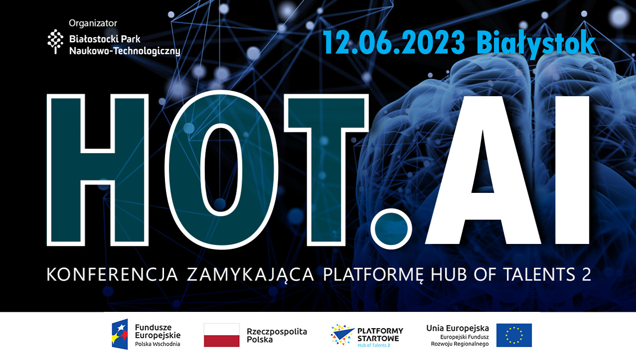 HOT.AI  –  Konferencja zamykająca platformę Hub of Talents 2